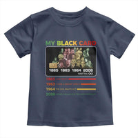 Black History Toddler T Shirt My Black Card Greatest African American Leaders