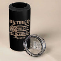 Retired 2026 Not My Problem Anymore 4 in 1 Can Cooler Tumbler Funny Retirement Vintage American Flag - Wonder Print Shop