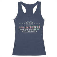 I Am Retired Don't Ask Me To Do Shit Racerback Tank Top Funny Retirement Gift - Wonder Print Shop