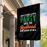 It Is Not A Party Until The Redhead Shows Up Garden Flag Funny Irish St Patricks Day Shamrock