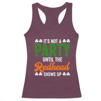 It Is Not A Party Until The Redhead Shows Up Racerback Tank Top Funny Irish St Patricks Day Shamrock