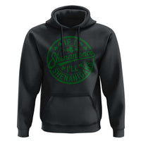 Funny St Patricks Day If I Shenan Once I Will Shenanigan Hoodie