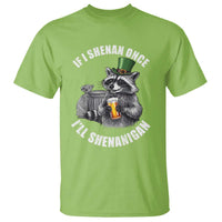 Funny St Patricks Day Raccoon If I Shenan Once I Will Shenanigan T Shirt