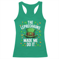 Funny St Patricks Day The Leprechauns Made Me Do It Racerback Tank Top