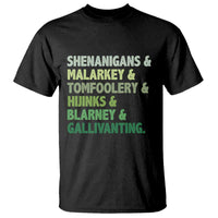 Funny St Patricks Day Shenanigans Malarkey Tomfoolery Hijinks Blarney Gallivanting T Shirt
