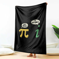 Get Real Be Rational Pi Math Teacher Geek Sarcastic Throw Blanket