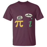 Get Real Be Rational Pi Math Teacher Geek Sarcastic T Shirt