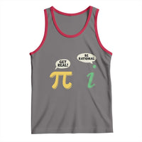 Get Real Be Rational Pi Math Teacher Geek Sarcastic Tank Top