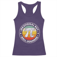 Funny Irrational But Well Rounded Pi Day Racerback Tank Top