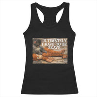 Ultimate I Have To Be Brave Punch The Monkey Racerback Tank Top Cute Baby Monkey Hugging Plush