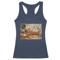 Ultimate I Have To Be Brave Punch The Monkey Racerback Tank Top Cute Baby Monkey Hugging Plush