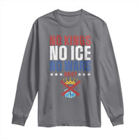 No Kings No Ice No Wars 8647 Long Sleeve Shirt Rejecting Kings Anti Authoritarian