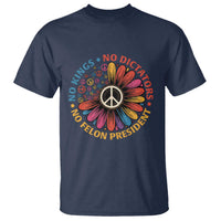 No Kings No Dictators No Felon Presidents T Shirt Retro Flower Peace Sign