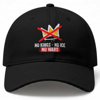 No Kings Protest Baseball Cap No Kings No Ice No Wars Anti Monarchy Statement