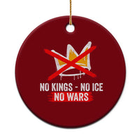 No Kings Protest Ceramic Ornament No Kings No Ice No Wars Anti Monarchy Statement