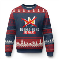 No Kings Protest Ugly Christmas Sweater No Kings No Ice No Wars Anti Monarchy Statement