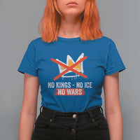 No Kings Protest T Shirt For Women No Kings No Ice No Wars Anti Monarchy Statement