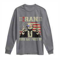 Iran Your Gas Price Up Long Sleeve Shirt Funny Political Gas Station