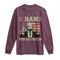 Iran Your Gas Price Up Long Sleeve Shirt Funny Political Gas Station