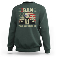 Iran Your Gas Price Up Sweatshirt Funny Political Gas Station