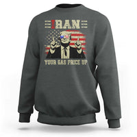 Iran Your Gas Price Up Sweatshirt Funny Political Gas Station
