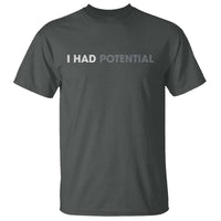I Had Potential T Shirt Physics Science Teacher Humor