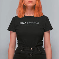 I Had Potential T Shirt For Women Physics Science Teacher Humor