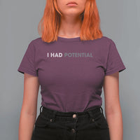 I Had Potential T Shirt For Women Physics Science Teacher Humor