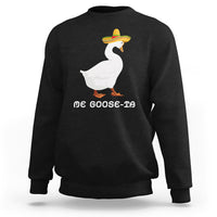 Funny Goose Cinco De Mayo Sweatshirt Me Goose - Ta - Wonder Print Shop