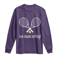 Funny Tennis Lover Long Sleeve Shirt Love Means Nothing - Wonder Print Shop