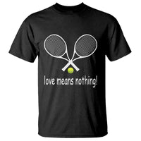 Funny Tennis Lover T Shirt Love Means Nothing - Wonder Print Shop
