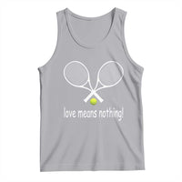 Funny Tennis Lover Tank Top Love Means Nothing - Wonder Print Shop