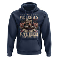 I Am A Veteran Like My Father Before Me Hoodie Vintage American Flag