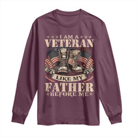 I Am A Veteran Like My Father Before Me Long Sleeve Shirt Vintage American Flag