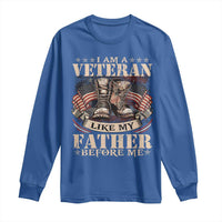 I Am A Veteran Like My Father Before Me Long Sleeve Shirt Vintage American Flag