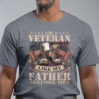 I Am A Veteran Like My Father Before Me T Shirt Vintage American Flag