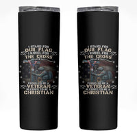 I Stand For Our Flag I Kneel For The Cross Proud Christian Veteran Skinny Tumbler