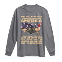 You Will Never See Refugees From America When Things Turn To Long Sleeve Shirt