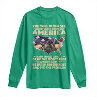 You Will Never See Refugees From America When Things Turn To Long Sleeve Shirt