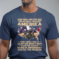 You Will Never See Refugees From America When Things Turn To T Shirt