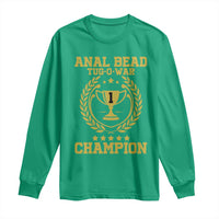 Funny #1 Anal Bead Tug O War Champion Long Sleeve Shirt Adult Humor Cringe