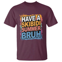 Funny Have A Skibidi Summer Bruh T Shirt Teacher Student Last Day of School
