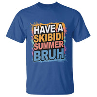 Funny Have A Skibidi Summer Bruh T Shirt Teacher Student Last Day of School