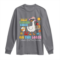 Funny School's Out For Summer Teacher Long Sleeve Shirt Silly Teacher Goose On The Loose Summer Break