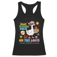 Funny School's Out For Summer Teacher Racerback Tank Top Silly Teacher Goose On The Loose Summer Break
