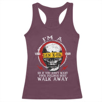 Funny I Am A Gen X-er Racerback Tank Top So If You Dont Want Your Feeling Hurt Walk Away Vintage Skull - Wonder Print Shop