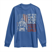 My Son Has Your Back Proud Army Dad Long Sleeve Shirt Military Father