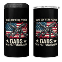 Funny Guns Don't Kill People Dads With Pretty Daughters Do 4 in 1 Can Cooler Tumbler Girl Dad Vintage American Flag