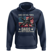 Funny Guns Don't Kill People Dads With Pretty Daughters Do Hoodie Girl Dad Vintage American Flag