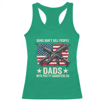 Funny Guns Don't Kill People Dads With Pretty Daughters Do Racerback Tank Top Girl Dad Vintage American Flag